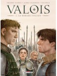 Valois - tome 1 : Le Mirage italien