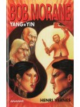 Bob Morane - tome 175 : Yang = Yin - 15,30 € - commandable