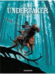 Undertaker - tome 3 : L'orgre de sutter camp