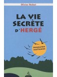 La Vie secrète d'Hergé : Biographie inattendue