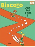 Biscoto - tome 53 : C'est Pas Juste !
