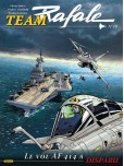 Team Rafale - tome 10 : Le vol af 714 a disparu