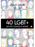 40 Lgbt + Qui Ont Change le Monde