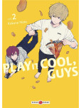 Play it Cool, Guys - tome 2