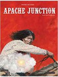 Apache Junction - tome 3 : Les Invisibles