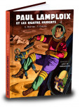 Paul Lamploix et les Quatre Huberts - tome 2