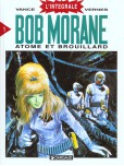 Bob Morane - L'intégrale - tome 1 : Atome et Brouillard