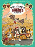 Une aventure des spectaculaires - tome 4 : Les spectaculaires dépassent les bornes