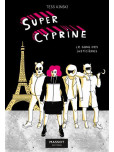 Super Cyprine - tome 2 : Le gang des justicières