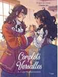 Complots à Versailles - tome 3