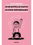 Je m'appele David, je suis dépendant