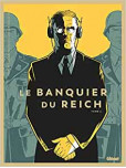 Le Banquier du reich - tome 2