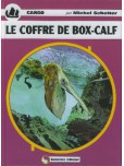 Cargo - tome 2 : Le coffre de Box-Calf