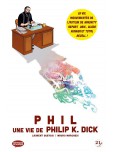 Phil – Une vie de Philip K. Dick