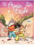 Après l'école... - T'attends quoi ? - tome 2