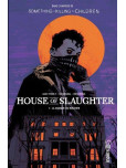 House of Slaughter - tome 1