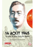 14 août 1945 - Le jour le plus long du Japon