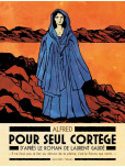 Pour seul cortège, d'après Laurent Gaudé 