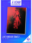 Live Forever - tome 2