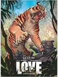 Love - tome 1 : Le Tigre