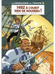 Les Brigades du temps - tome 1 : 1492, à l'ouest rien de nouveau !