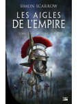Les Aigles de l'Empire - tome 5 : La Proie de l'Aigle