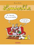 Louisette la taupe (Compilation) : A l'école de Louisette [trois histoires pour les jeunes lecteurs]