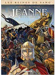 Les Reines de sang - tome 3 : Jeanne, la Mâle Reine