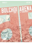 Bolchoi arena - tome 2