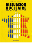 Dissuasion nucléaire - Une histoire francaise 