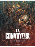 Le Convoyeur - tome 4 : La saison des spores