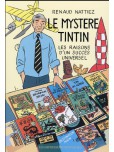 Le Mystère Tintin : Les raisons d'un succès universel
