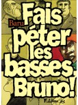 Fais péter les basses, Bruno !