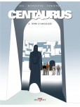 Centaurus - tome 4 : Terre d'angoisse