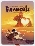 Le Monde selon Francois - tome 2 : Les amants éternels