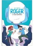 Roger et ses Humains - tome 1