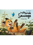 Le Monde sauvage - tome 1 : Le Renard roux