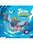 Jean-Raymond le pigeon - Le bec dans l'eau - tome 1
